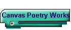 Canvas Poetry Works